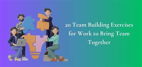 66 team building activities to bring your team together .